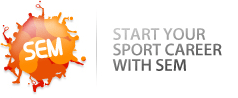 Start your sport career with SEM